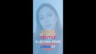 Cours Intensif TEFTCF  6 Leçons pour Maîtriser lOral et lÉcrit [upl. by Yenduhc]