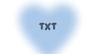 TxT playlistpart1 [upl. by Foley]