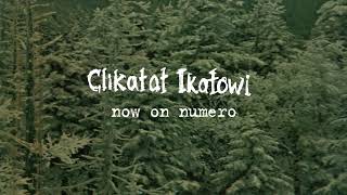 Clikatat Ikatowi  Now on Numero [upl. by Kamal514]