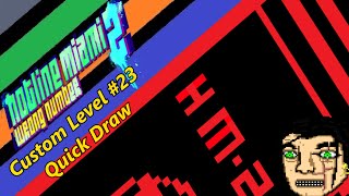 Hotline Miami 2 Custom Level Editor 23 Quick Draw [upl. by Azar]