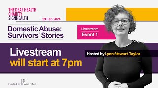 SignHealth Live  Domestic Abuse Survivors Stories [upl. by Joane624]