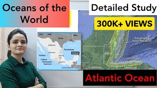 World Map Oceans  Atlantic Ocean अटलांटिक महासागर in detail [upl. by Sualkin]