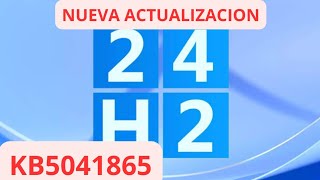 ✅NUEVA ACTUALIZACION ✅ WINDOWS 11 24h2 KB5041865 [upl. by Samid55]