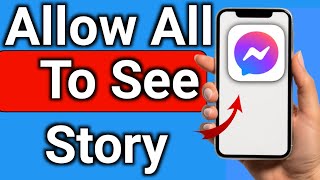 How to Allow All To See Your Story On Messenger [upl. by Silma]