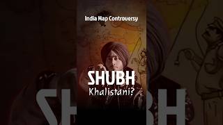 Shubh Controversy  Shubh Khalistani  India Map Controversy shubh shorts khalistan controversy [upl. by Devine]