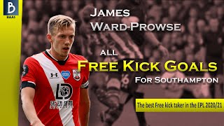 All Free kick Goals  James Ward Prowse 1FreeKickTakerInEPL 202021 [upl. by Yanaton594]