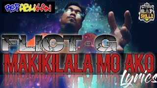 Flict G  Makikilala mo ako LYRICS [upl. by Donal]