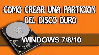 Como crear y eliminar particiones en Windows 7 [upl. by Anayad657]