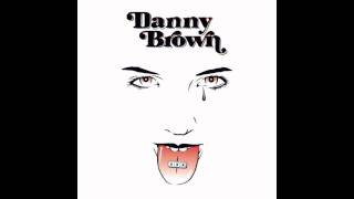 Danny Brown  DNA [upl. by Onitsuj329]