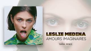 Leslie Medina  AMOURS IMAGINAIRES SAGA Remix [upl. by Immot63]