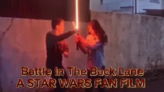 Battle In The Back Lane V2  A Star Wars Fan Film [upl. by Gilbertine836]