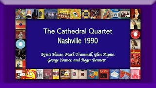 The Cathedrals  Live in Nashville 1990 [upl. by Nagel]