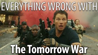 Everything Wrong With The Tomorrow War in 19 Minutes or Less [upl. by Huxley]