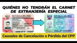 NO TENDRÁS CARNET DE EXTRANJERÍA  Por Pérdida o Cancelación del CPP [upl. by Asirralc]