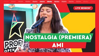 AMI  Nostalgia PREMIERĂ  PROFM LIVE SESSION [upl. by Crissie]