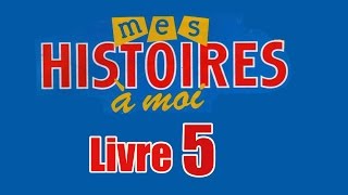 Livre audio  Mes histoires à moi  Livre 5 [upl. by Crim582]