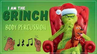 I AM THE GRINCH Body Percussion Play Along  Christmas Rhythm Play Along [upl. by Sidonius]