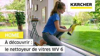 À découvrir  le nettoyeur de vitres WV 6  Kärcher [upl. by Arrais]