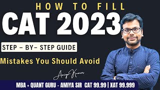 CAT 2023 Registration How to Fill CAT Form Step By Step Guide Mistakes that can affect Amiya [upl. by Nyl]