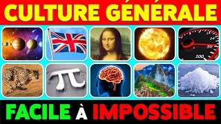 Quiz Culture Générale  50 QUESTIONS de FACILE à IMPOSSIBLE 🎓🔥✅ [upl. by Landbert]