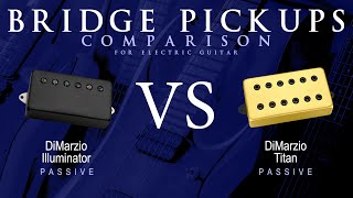 DiMarzio ILLUMINATOR vs TITAN  Passive Bridge Guitar Pickup Comparison Tone Demo [upl. by Draned]