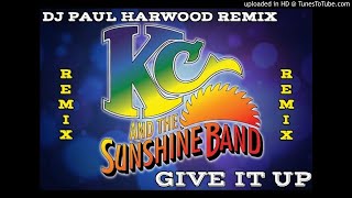 KC amp The Sunshine Band  Give It Up DJ Paul Harwood Remix 2021 [upl. by Keel]