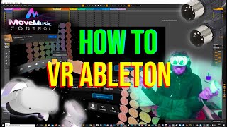 How to Virtual Reality Ableton [upl. by Timms]