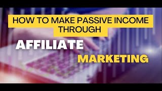 How to Make Passive Income with Affiliate Marketing in 2024 [upl. by Macy944]