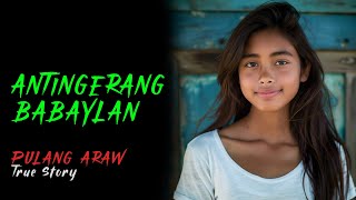 DALAGANG BABAYLAN KONTRA SAGAY  Kwentong Aswang  True Story [upl. by Nat]