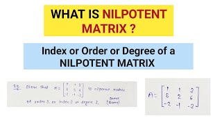 What is Nilpotent Matrix  Index of Nilpotent Matrix  Nilpotent Matrix in Hindi with example [upl. by Biles]