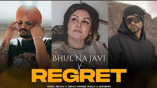 Bhul Na Javi x Regret Mashup  Noor Jehan x Sidhu Moose Wala x Bohemia  Prod [upl. by Eelyme]