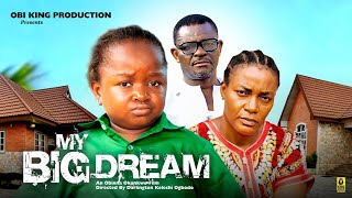 MY BIG DREAMS 1  EBUBE OBIO QUEEN NWOKOYE  2024 Latest Nigerian Nollywood Movie [upl. by Teage270]