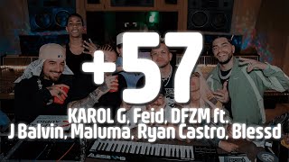 KAROL G Feid DFZM ft J Balvin Maluma Ryan Castro Blessd  57 🔥 Letra [upl. by Yenttirb]