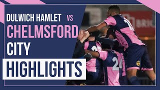 HAMLET HIGHLIGHTS Dulwich Hamlet vs Chelmsford City  National League South  061222 [upl. by Gilmour751]