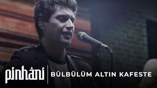 Pinhani  Bülbülüm Altın Kafeste [upl. by Barr]