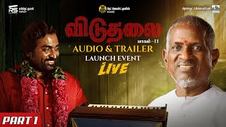 Viduthalai Part 2  Audio Launch  Ilaiyaraaja  Vijay Sethupathi  Soori  Vetrimaaran [upl. by Eirrac132]