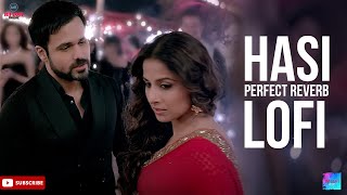 Hasi Lofi  ImLofi  Hamari Adhuri Kahani  Emraan Hashmi Vidya Balan  Ami Mishra  Mohit Suri [upl. by Enomis]