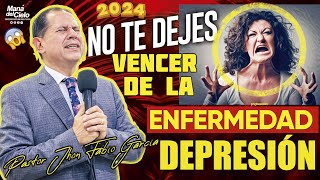 😭No te DEJES VENCER😭de la ENFERMEDAD DEPRESIÓN PREDICA CRISTIANA🙌Pastor Jhon Fabio Garcia 2024 [upl. by Carlos]