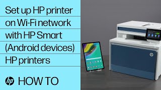 How to set up an HP printer on a wireless network with HP Smart for Android devices  HP Support [upl. by Kus]