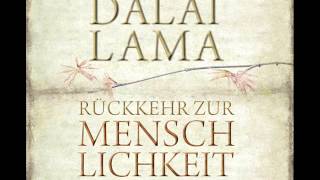 Dalai Lama Rückkehr zur Menschlichkeit 4 CD [upl. by Eirovi618]