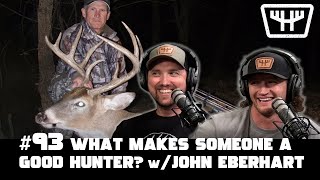 What Makes Someone a Good Hunter w John Eberhart  HUNTR Podcast 93 [upl. by Ydnor]