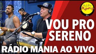 Radio Mania  Vou Pro Sereno  E A Vida Mudou  Por Querer Sem Querer  Brilho no Olhar [upl. by Misab]