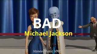 Michael Jackson  Bad LetraLyrics  Megamente [upl. by Thorfinn]