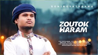 Zoutuk Haramo  Rohingya song  Rohingya Tarana  arakan rohingya arca [upl. by Ciccia]