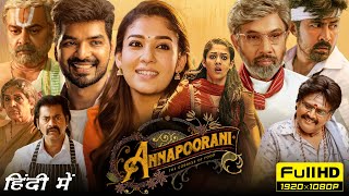 Annapoorani Full Movie In Hindi  Nayanthara Sathyaraj Jai  Netflix  1080p HD Facts amp Review [upl. by Shannah]