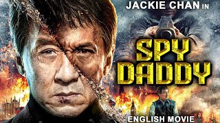 SPY DADDY  Jackie Chan In Hollywood Action Comedy Full Movie In English  New English Movies [upl. by Ogu]