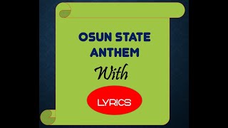 Listen to Osun State Anthem with Lyric  Orin Atona fun Ipinle Osun [upl. by Iblehs]