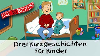 🥱 Drei Kurzgeschichten für Kinder 12 Min  Folge 14  Gute Nacht Geschichten für Kinder [upl. by Franzen]