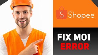 HOW TO FIX THE M01 ERROR IN SHOPEE 2024 [upl. by Farly386]