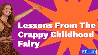 Episode 49 Lessons From The Crappy Childhood Fairy with Anna Runkle [upl. by Wolfram805]